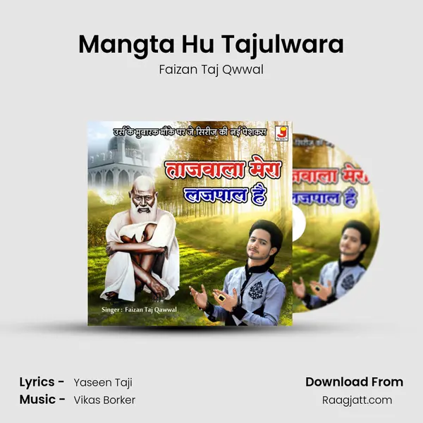 Mangta Hu Tajulwara - Faizan Taj Qwwal album cover 