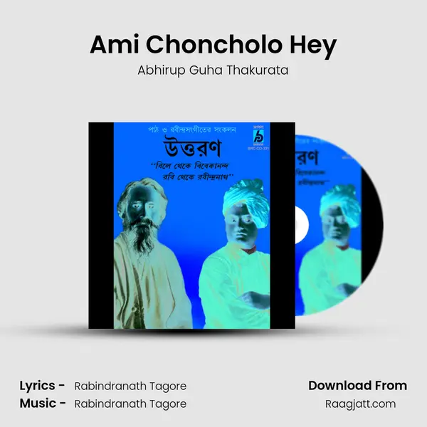 Ami Choncholo Hey - Abhirup Guha Thakurata album cover 