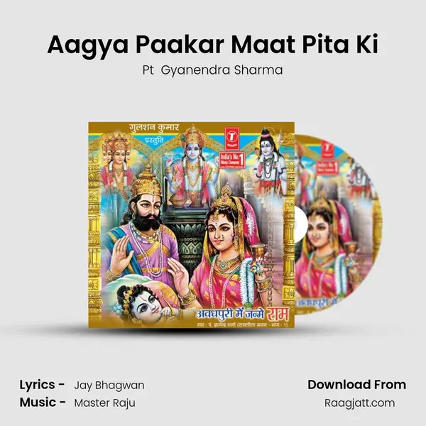 Aagya Paakar Maat Pita Ki - Pt  Gyanendra Sharma mp3 song