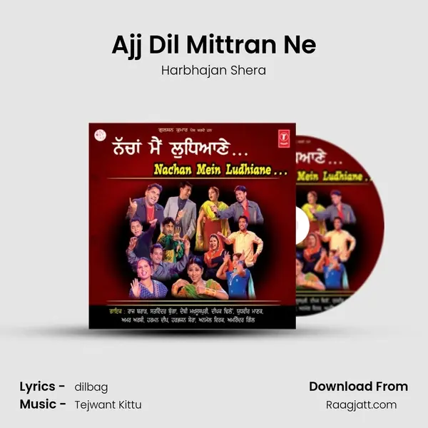 Ajj Dil Mittran Ne - Harbhajan Shera mp3 song