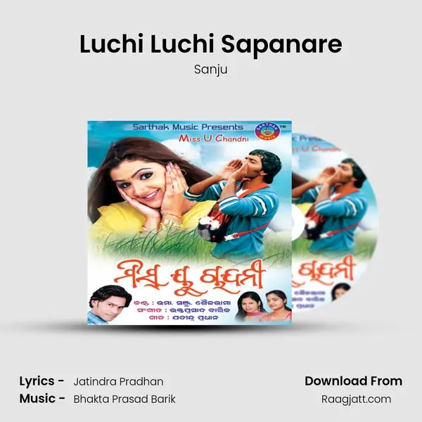 Luchi Luchi Sapanare - Sanju mp3 song