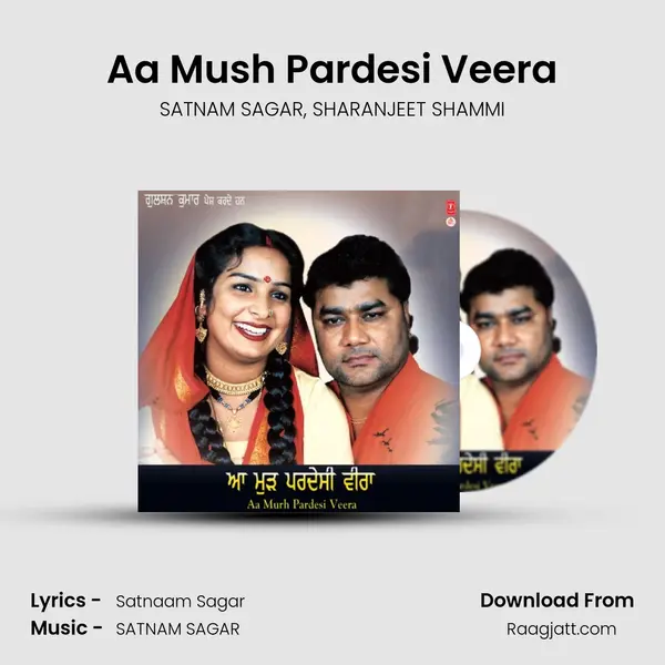 Aa Mush Pardesi Veera mp3 song