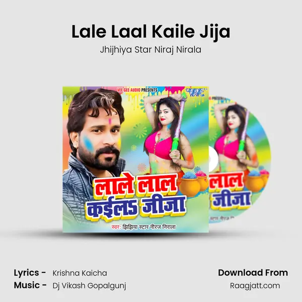 Lale Laal Kaile Jija - Jhijhiya Star Niraj Nirala album cover 