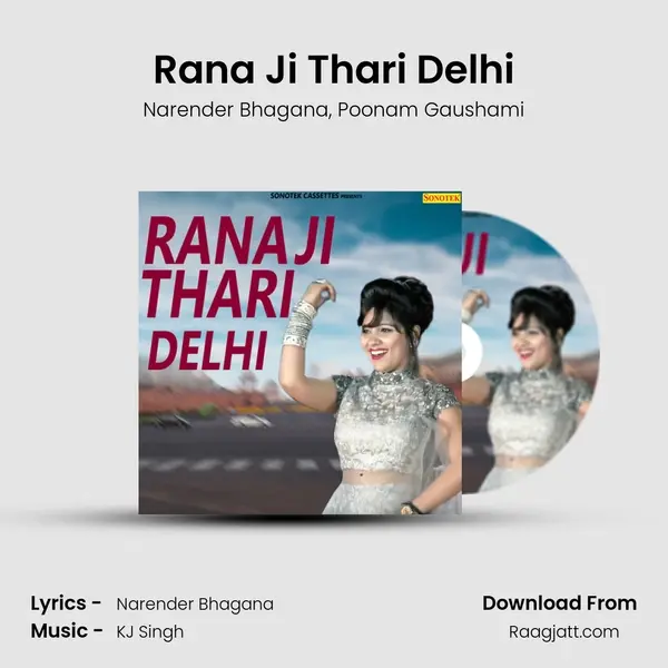 Rana Ji Thari Delhi mp3 song