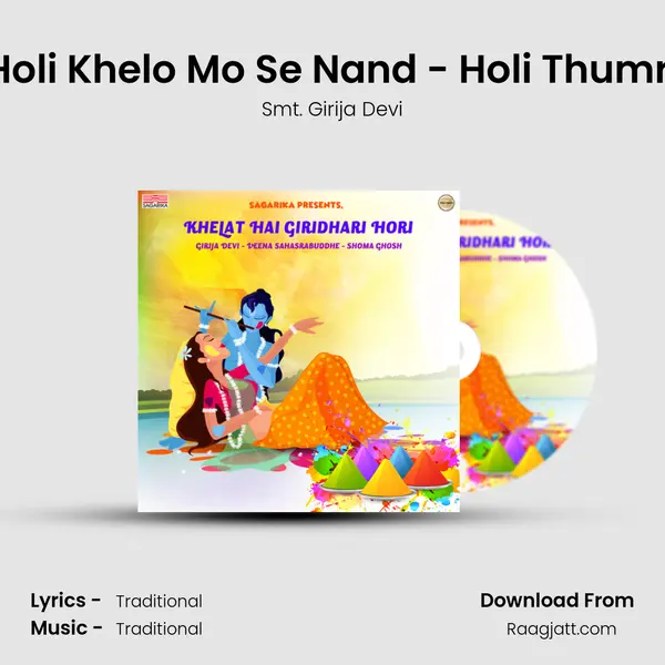 Holi Khelo Mo Se Nand - Holi Thumri mp3 song