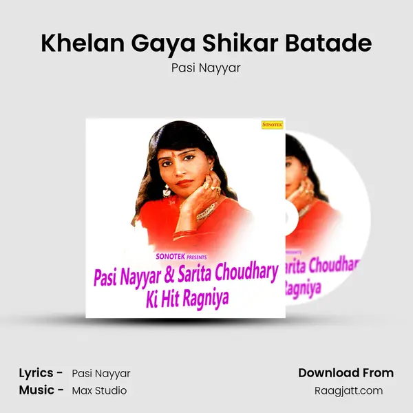 Khelan Gaya Shikar Batade mp3 song