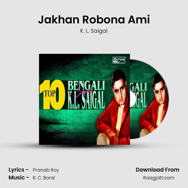 Jakhan Robona Ami mp3 song