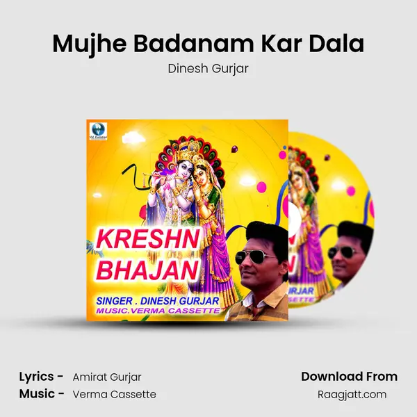 Mujhe Badanam Kar Dala - Dinesh Gurjar album cover 