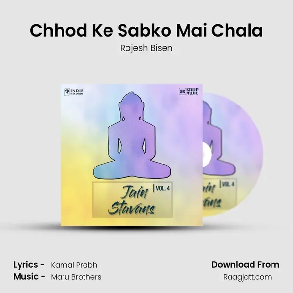 Chhod Ke Sabko Mai Chala mp3 song