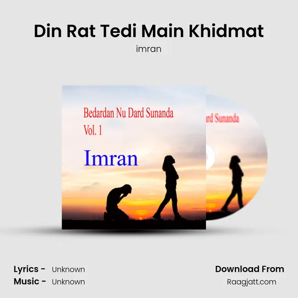 Din Rat Tedi Main Khidmat mp3 song