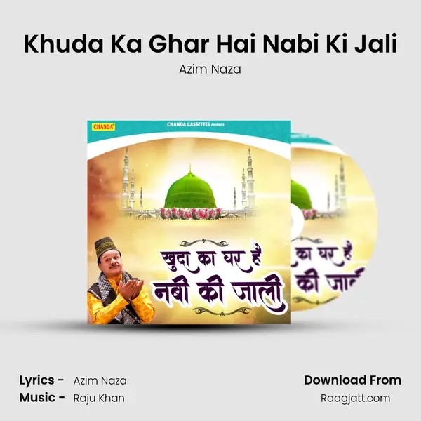 Khuda Ka Ghar Hai Nabi Ki Jali - Azim Naza album cover 