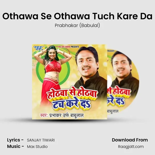 Othawa Se Othawa Tuch Kare Da mp3 song