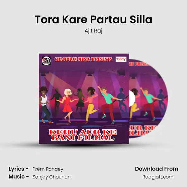 Tora Kare Partau Silla - Ajit Raj album cover 