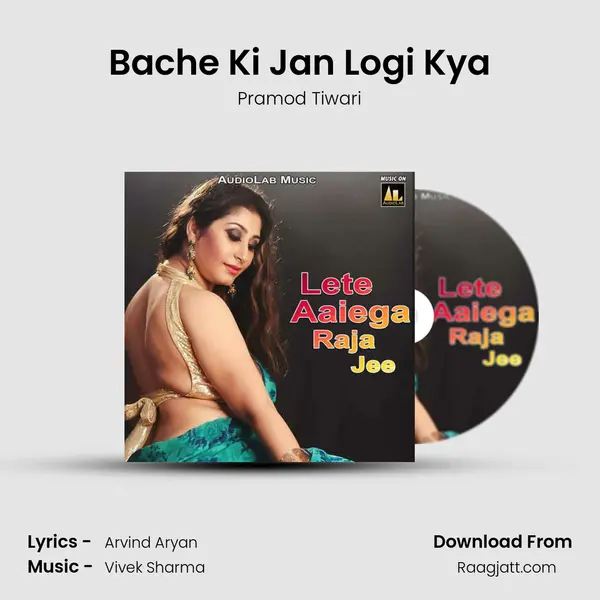 Bache Ki Jan Logi Kya - Pramod Tiwari album cover 