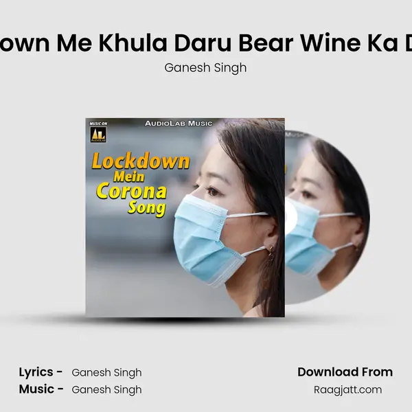 Lockdown Me Khula Daru Bear Wine Ka Dukan - Ganesh Singh album cover 