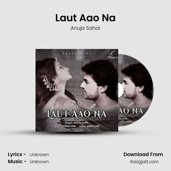 Laut Aao Na mp3 song