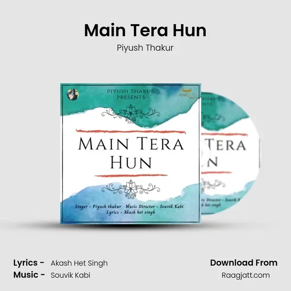 Main Tera Hun - Piyush Thakur album cover 