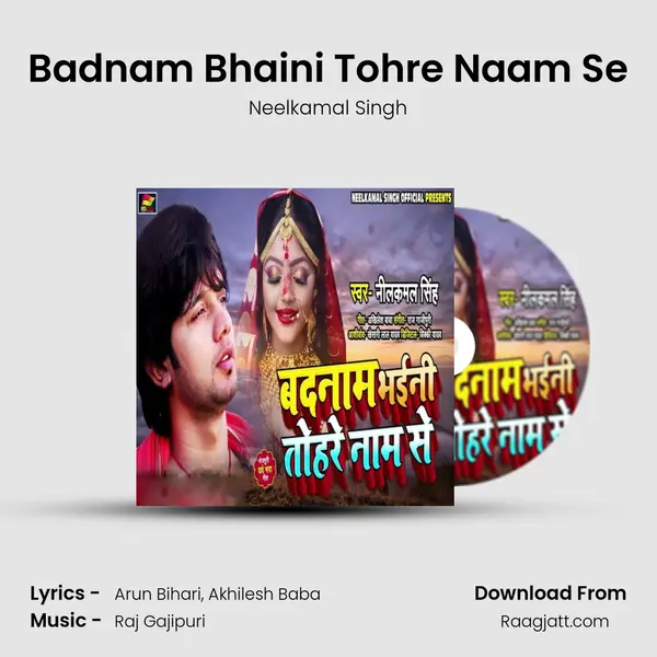 Badnam Bhaini Tohre Naam Se mp3 song