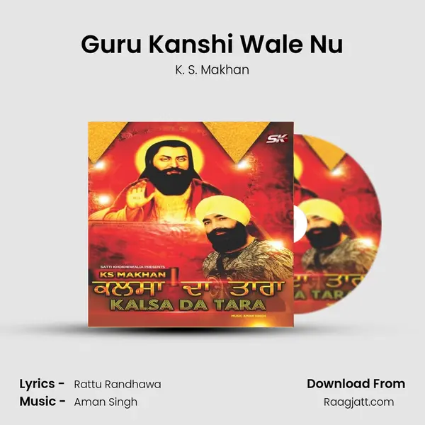 Guru Kanshi Wale Nu - K. S. Makhan album cover 