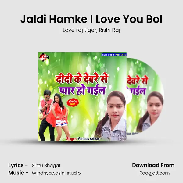 Jaldi Hamke I Love You Bol - Love raj tiger album cover 