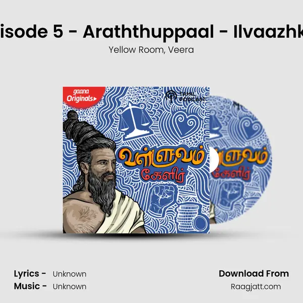 Episode 5 - Araththuppaal - Ilvaazhkai mp3 song