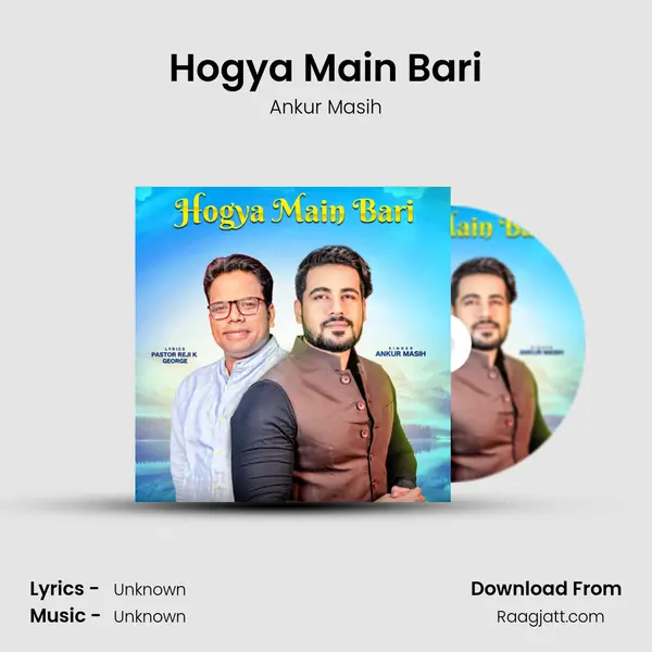 Hogya Main Bari - Ankur Masih album cover 