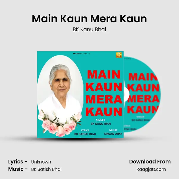 Main Kaun Mera Kaun mp3 song