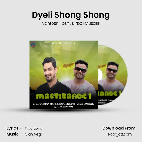 Dyeli Shong Shong mp3 song