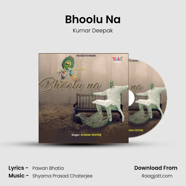 Bhoolu Na - Kumar Deepak album cover 