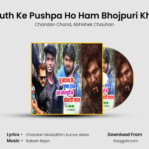 Tu South Ke Pushpa Ho Ham Bhojpuri Khesari - Chandan Chand album cover 