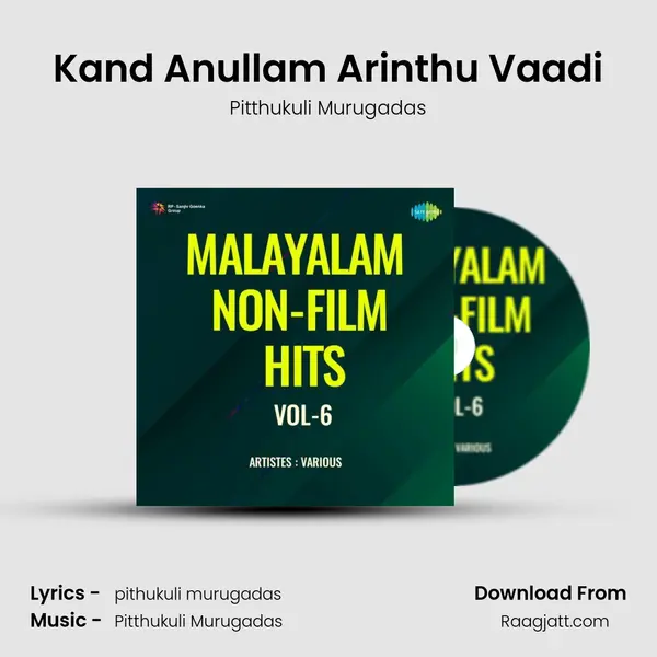 Kand Anullam Arinthu Vaadi mp3 song