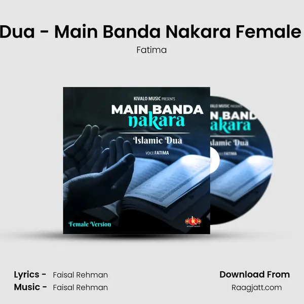 Islamic Dua - Main Banda Nakara Female Version mp3 song