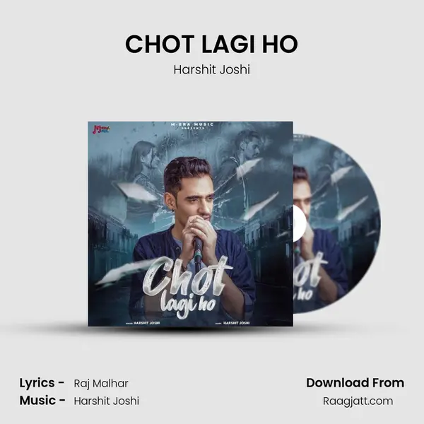 CHOT LAGI HO - Harshit Joshi album cover 