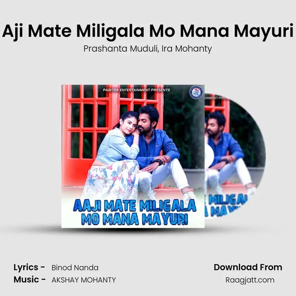 Aji Mate Miligala Mo Mana Mayuri - Prashanta Muduli album cover 