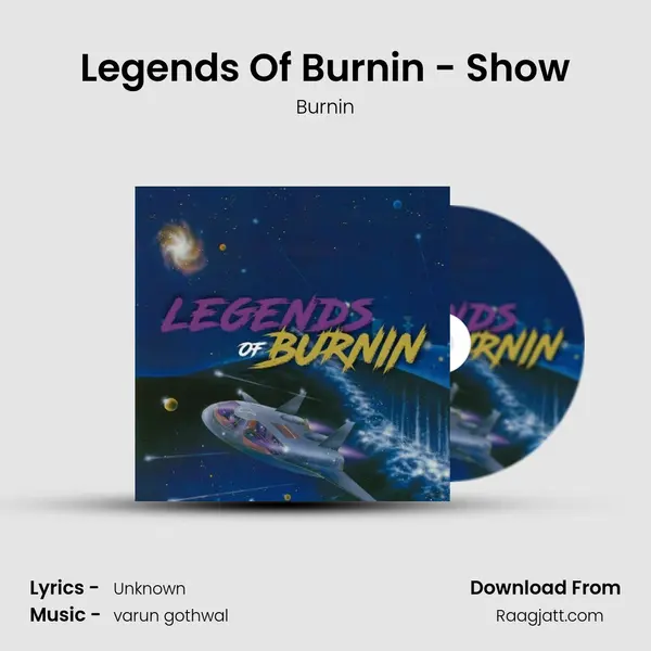 Legends Of Burnin - Show mp3 song