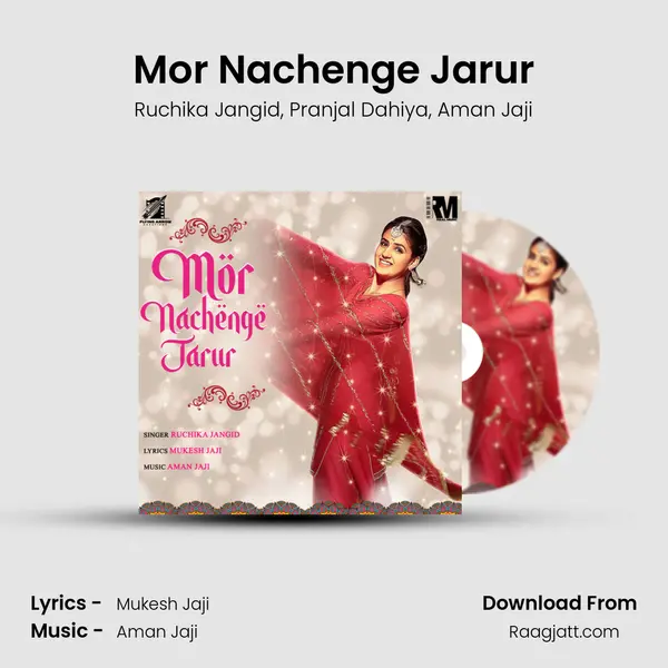 Mor Nachenge Jarur - Ruchika Jangid album cover 