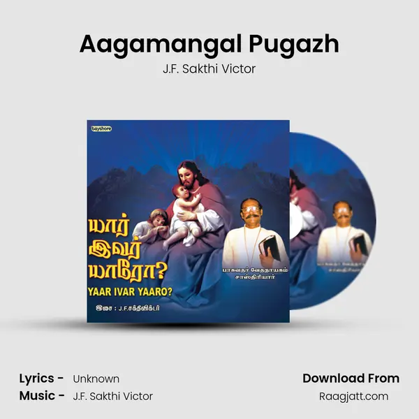 Aagamangal Pugazh mp3 song