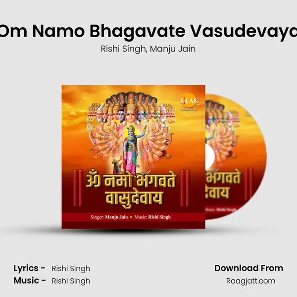 Om Namo Bhagavate Vasudevaya - Rishi Singh album cover 