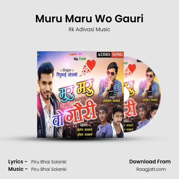 Muru Maru Wo Gauri mp3 song