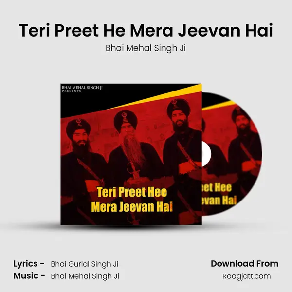 Teri Preet He Mera Jeevan Hai - Bhai Mehal Singh Ji album cover 