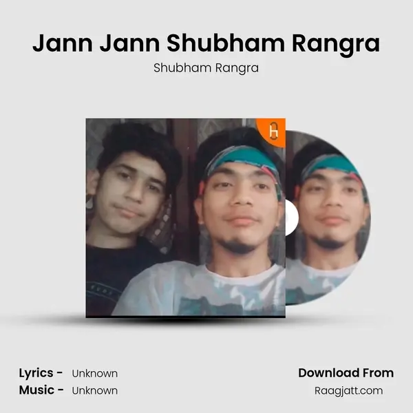 Jann Jann Shubham Rangra - Shubham Rangra album cover 