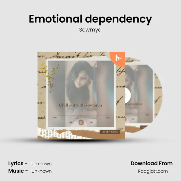 Emotional dependency - Sowmya mp3 song