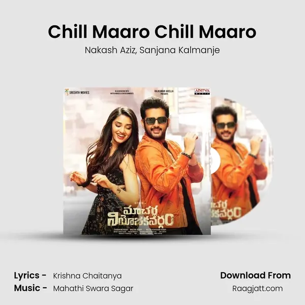 Chill Maaro Chill Maaro - Nakash Aziz album cover 