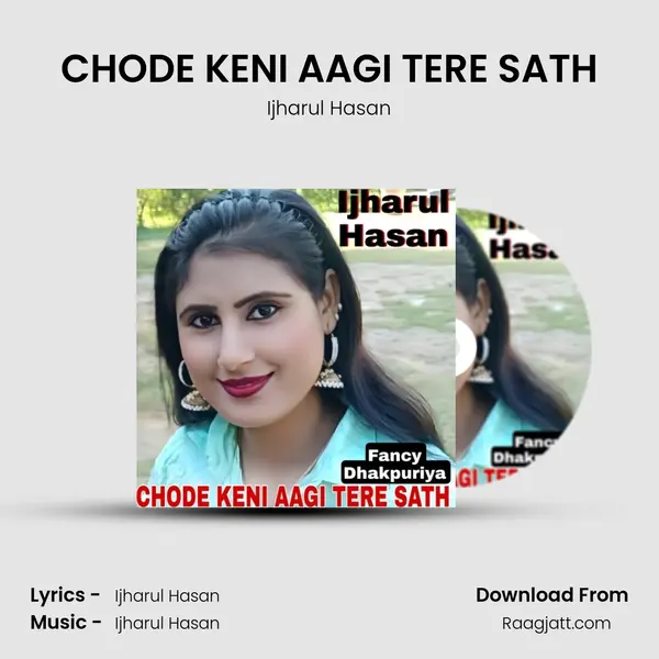 CHODE KENI AAGI TERE SATH - Ijharul Hasan album cover 