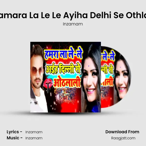 Hamara La Le Le Ayiha Delhi Se Othlali - Inzamam album cover 