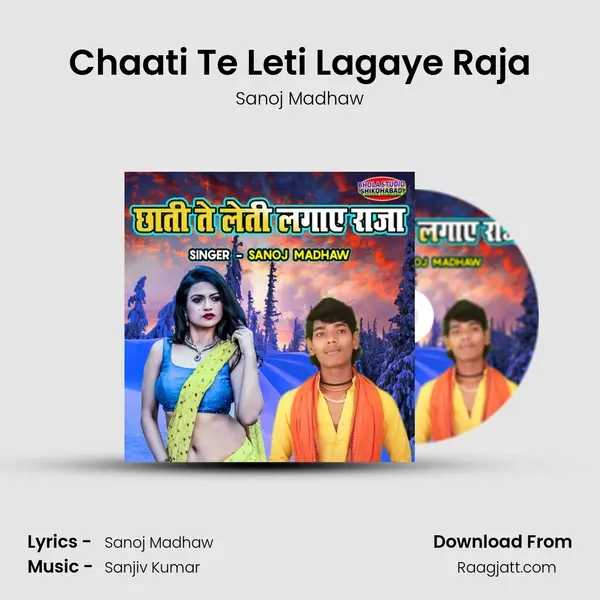 Chaati Te Leti Lagaye Raja - Sanoj Madhaw album cover 