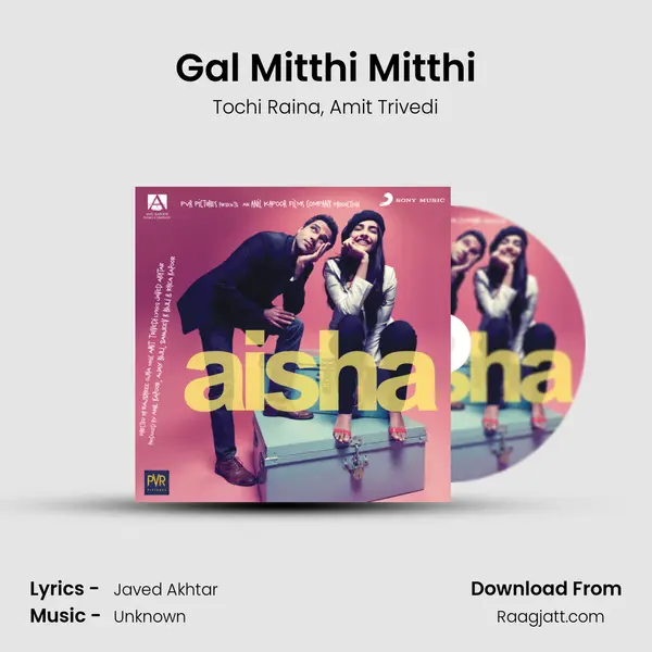 Gal Mitthi Mitthi mp3 song