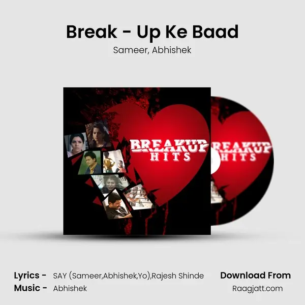 Break - Up Ke Baad mp3 song