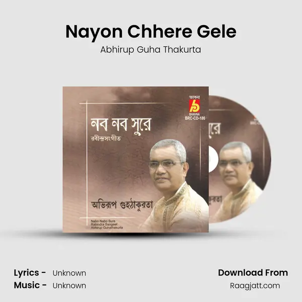 Nayon Chhere Gele - Abhirup Guha Thakurta album cover 