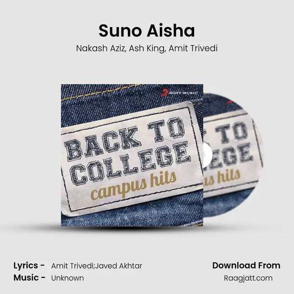 Suno Aisha - Nakash Aziz mp3 song